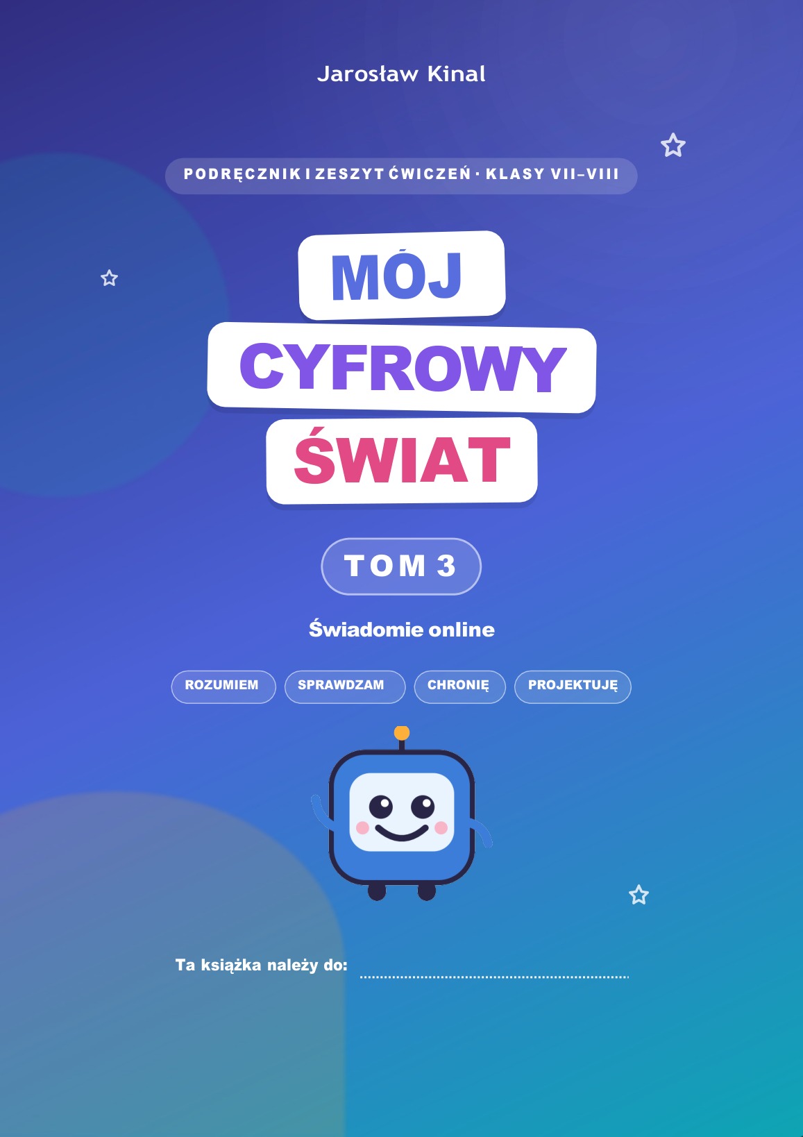 Okładka Mój cyfrowy świat Tom 3 dla klas VII-VIII